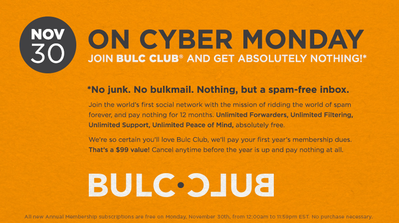 This Cyber Monday, join Bulc Club and get absolutely nothing!