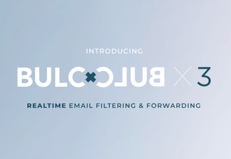 Introducing Bulc Club x3: Realtime Email Filtering and Forwarding
